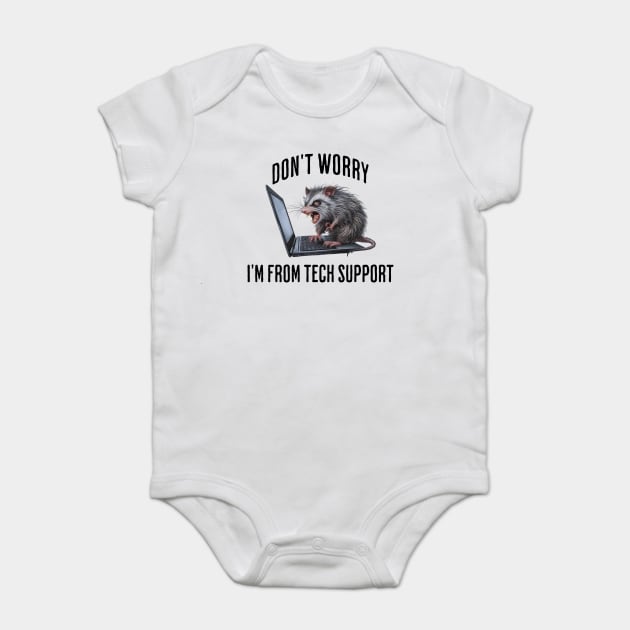 Feral Possum Don't Worry I'm From Tech Support funny design Baby Bodysuit by Luxinda